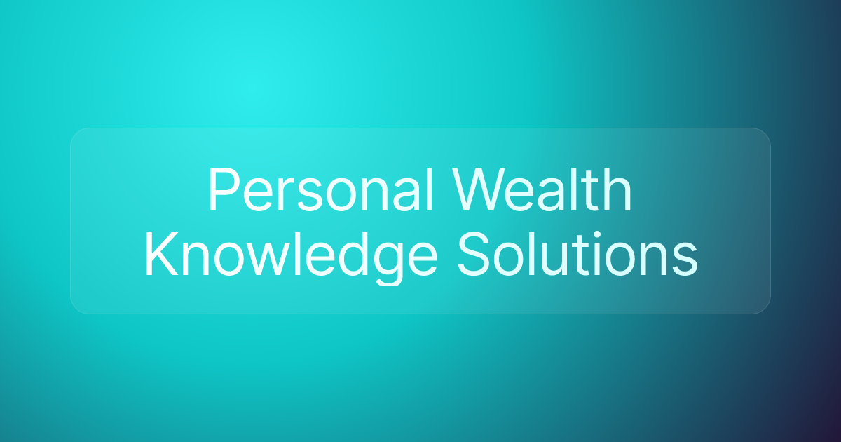 Personal Wealth Knowledge Solutions
