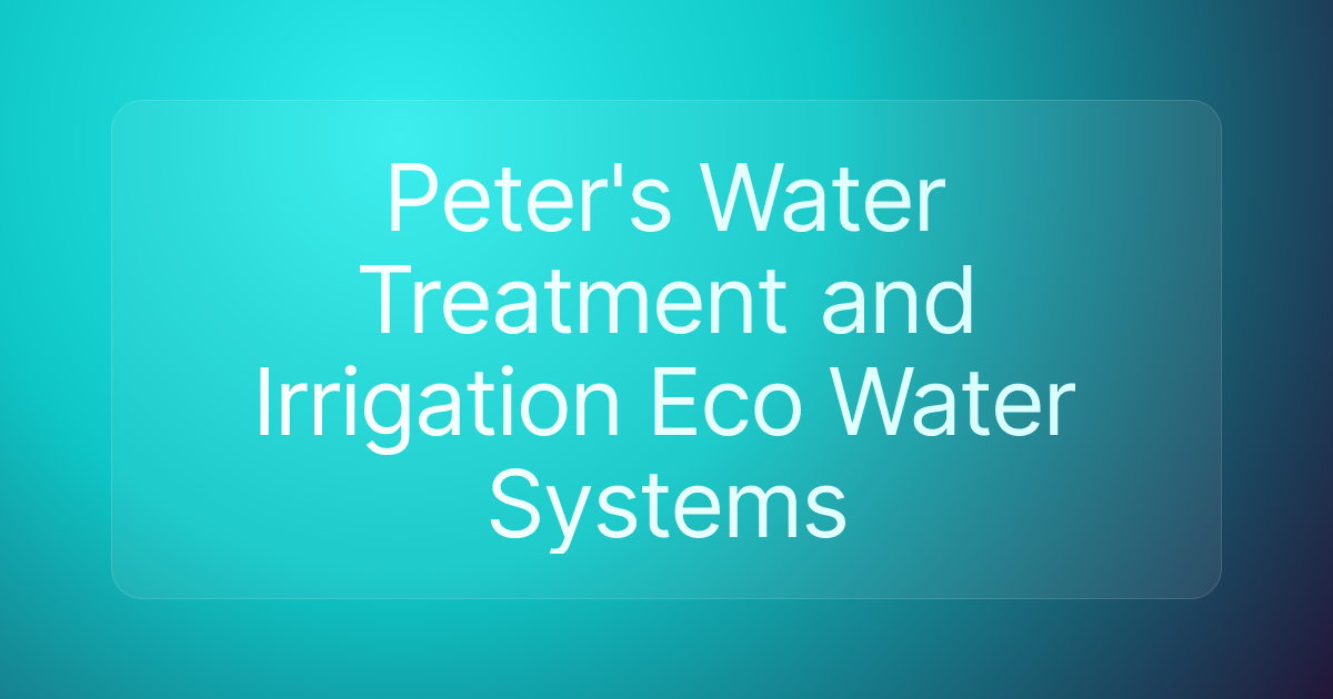 Peter's Water Treatment and Irrigation Eco Water Systems