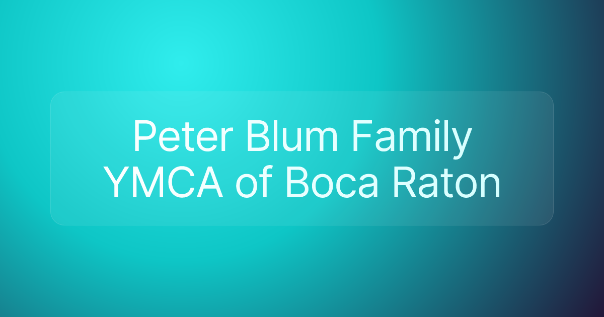 Peter Blum Family YMCA of Boca Raton
