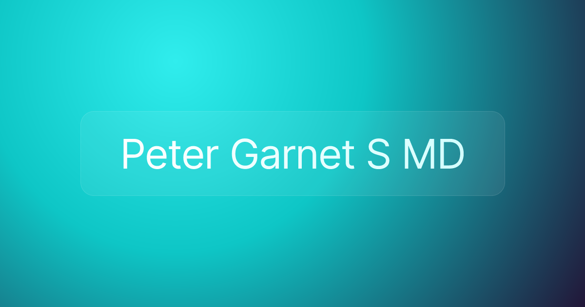 Peter Garnet S MD