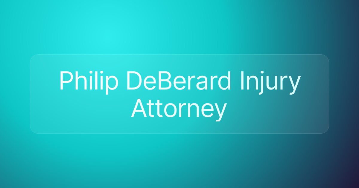 Philip DeBerard Injury Attorney