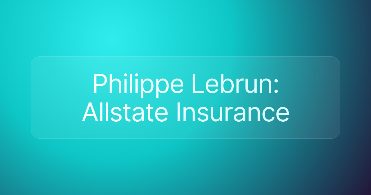 Philippe Lebrun: Allstate Insurance