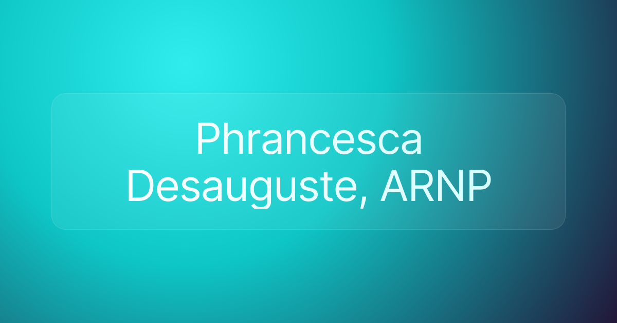 Phrancesca Desauguste, ARNP