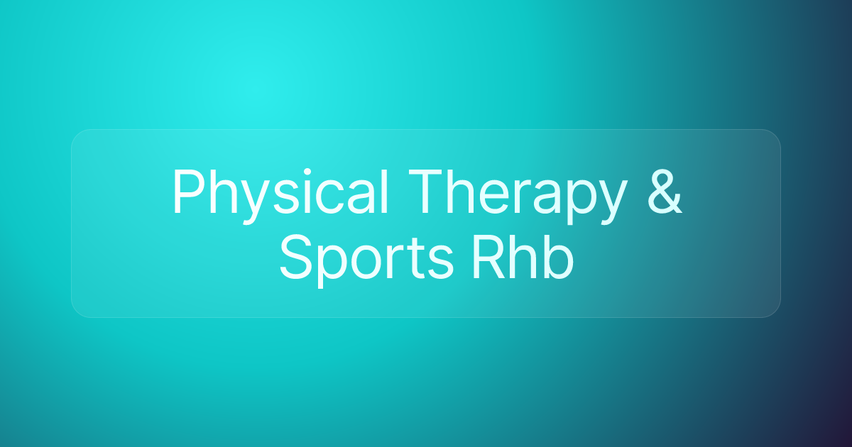 Physical Therapy & Sports Rhb