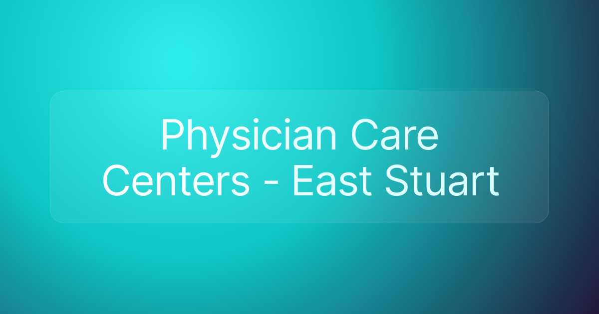 Physician Care Centers - East Stuart