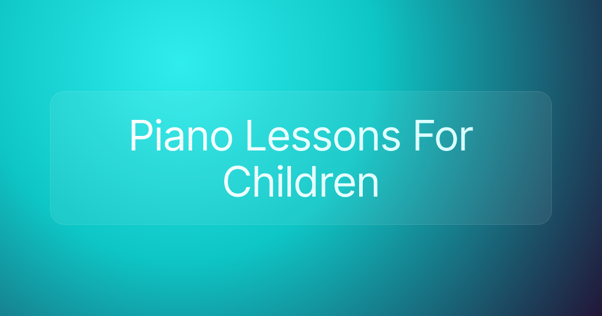 Piano Lessons For Children