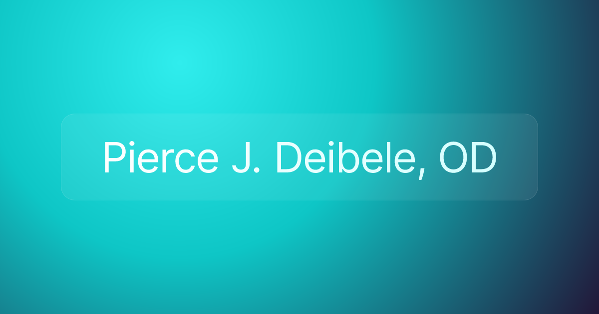 Pierce J. Deibele, OD