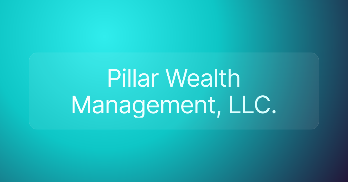 Pillar Wealth Management, LLC.