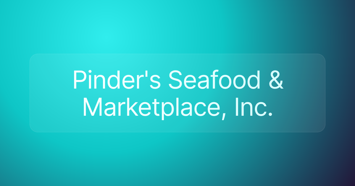 Pinder's Seafood & Marketplace, Inc.