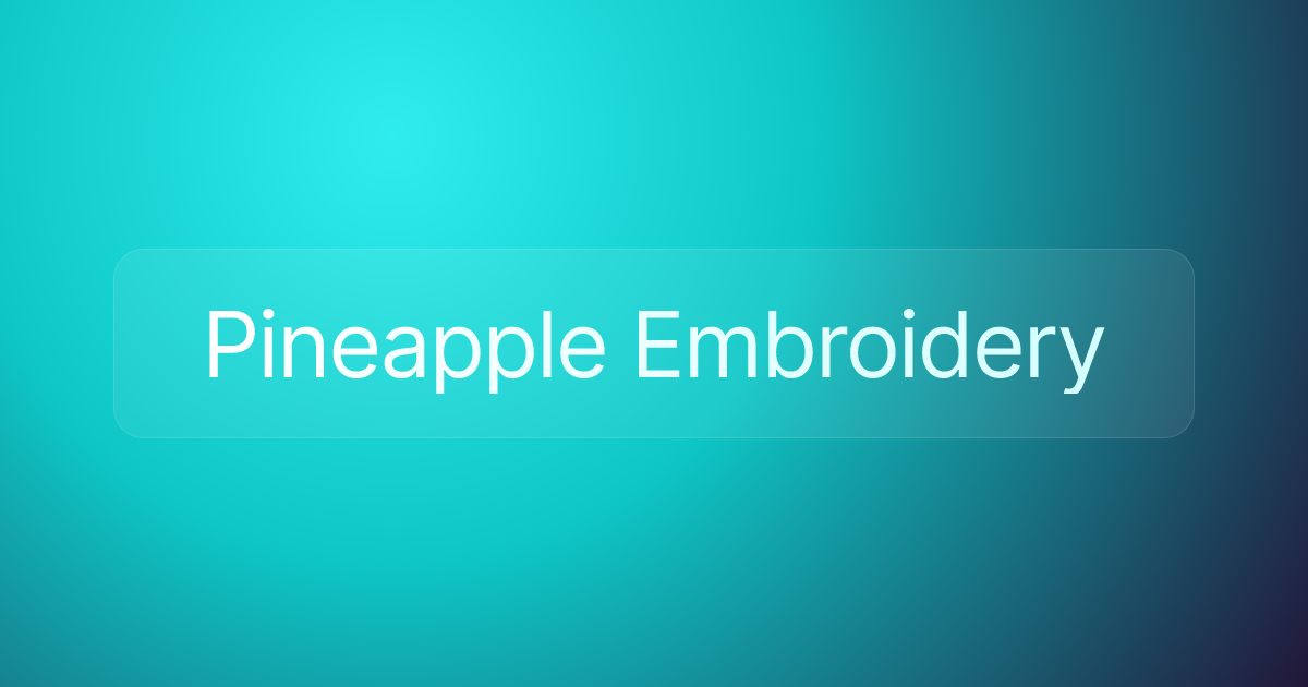 Pineapple Embroidery