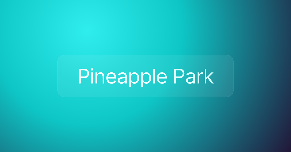Pineapple Park