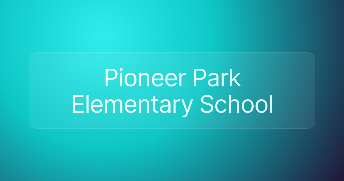 Pioneer Park Elementary School