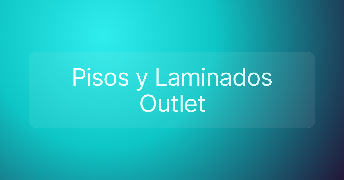 Pisos y Laminados Outlet