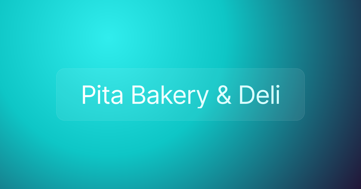 Pita Bakery & Deli
