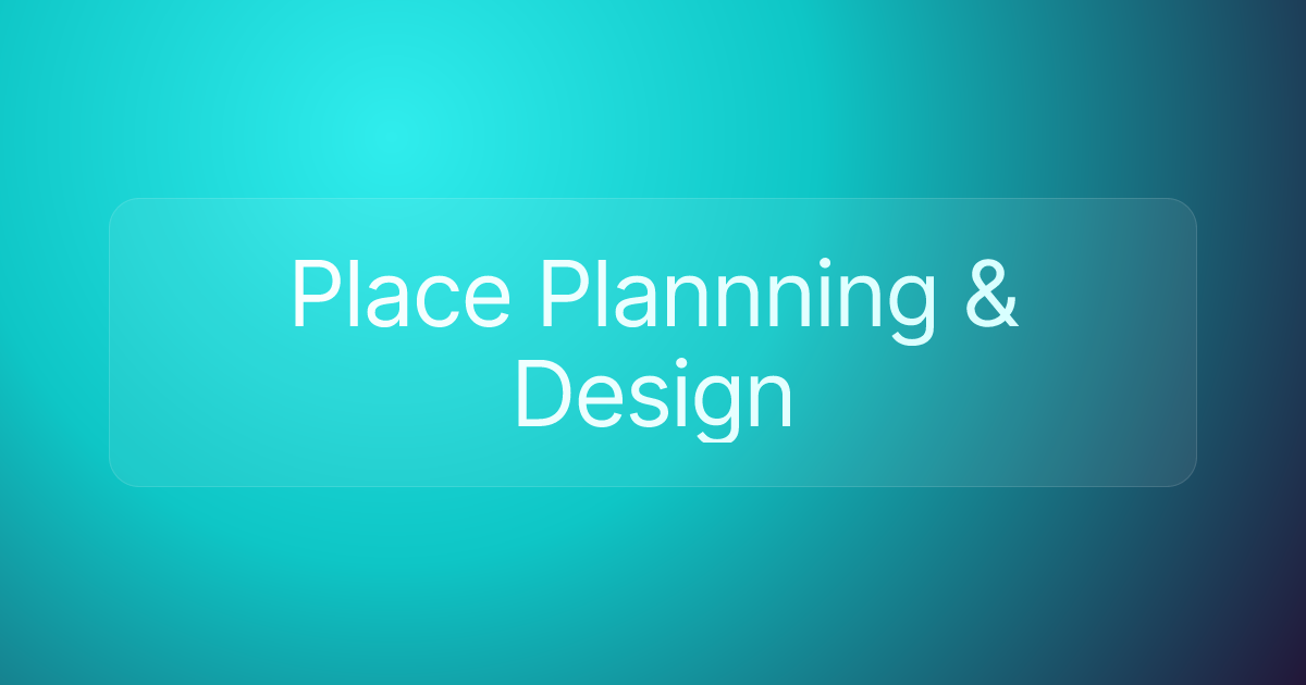 Place Plannning & Design