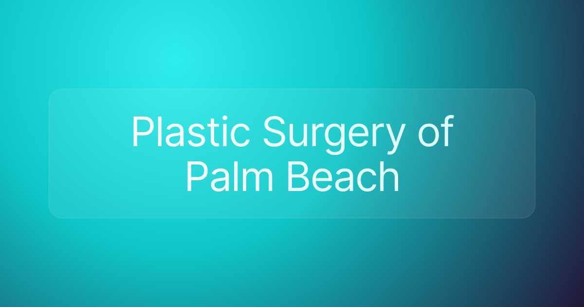 Plastic Surgery of Palm Beach
