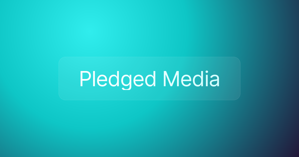 Pledged Media