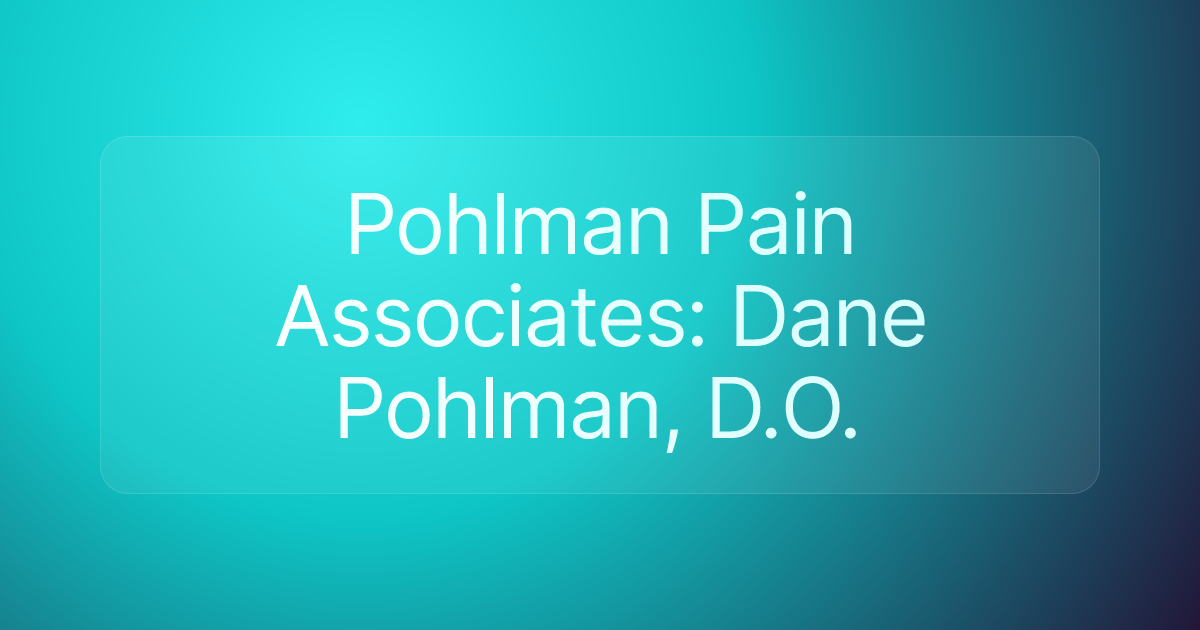 Pohlman Pain Associates: Dane Pohlman, D.O.