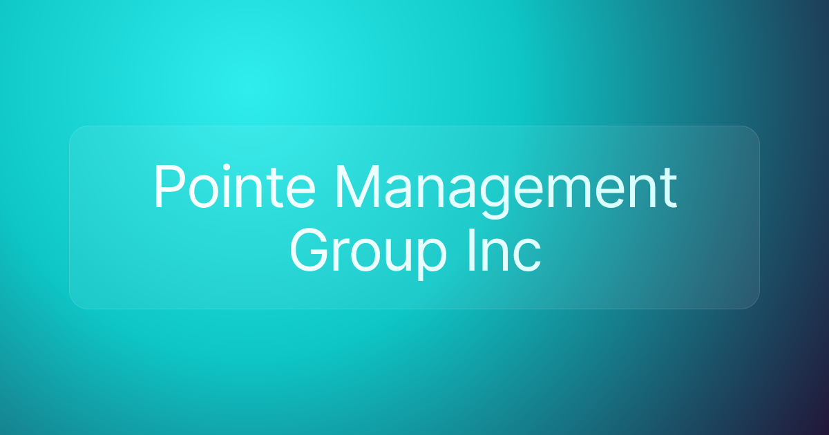 Pointe Management Group Inc