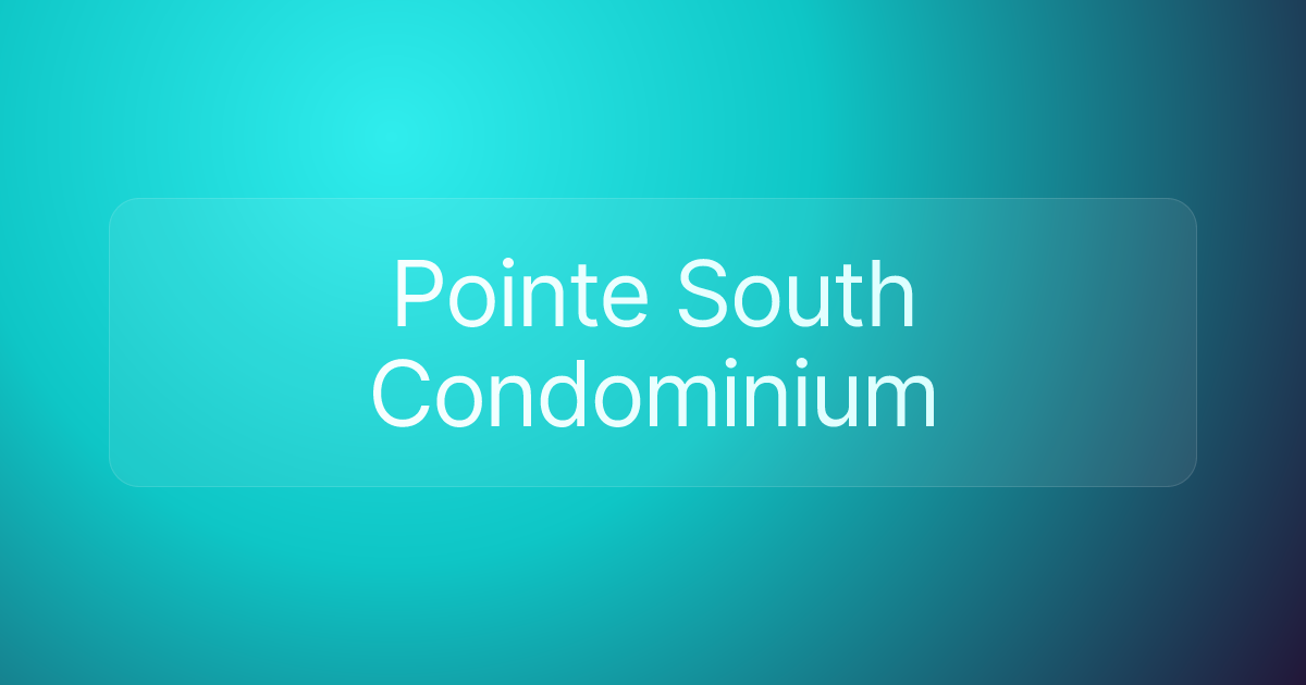 Pointe South Condominium