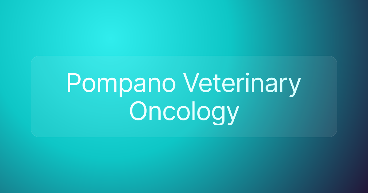 Pompano Veterinary Oncology
