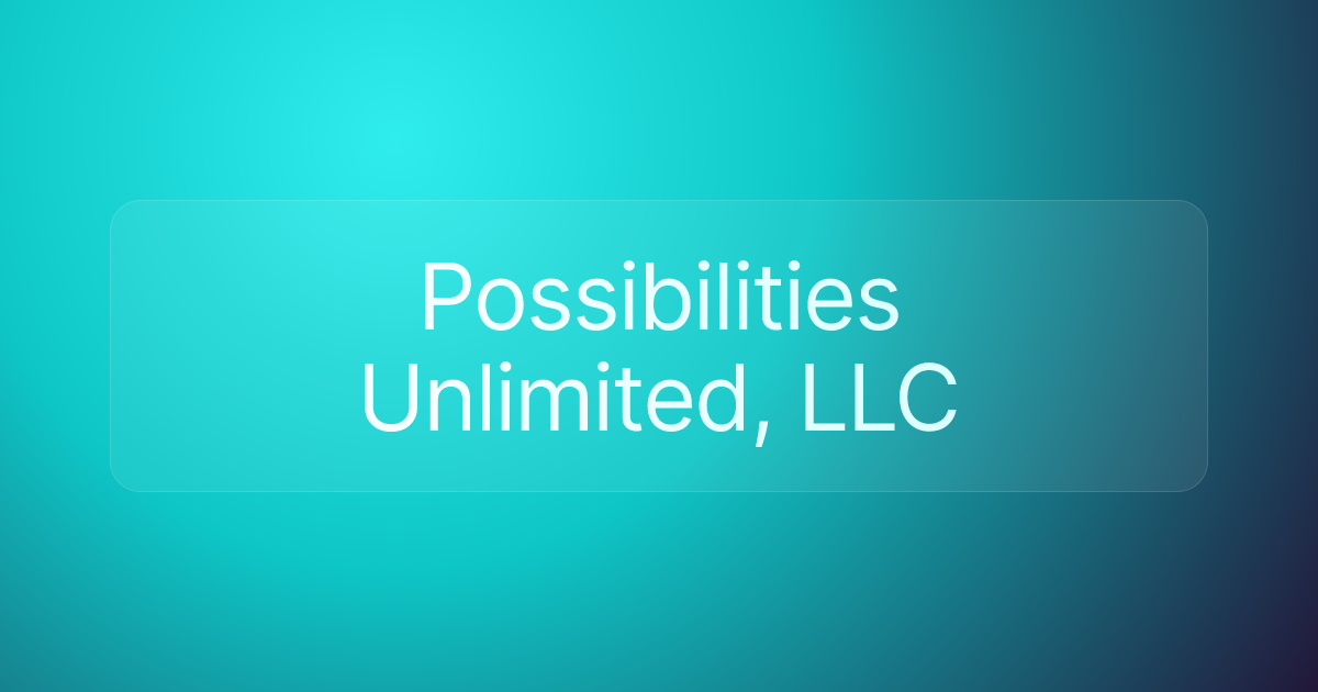 Possibilities Unlimited, LLC