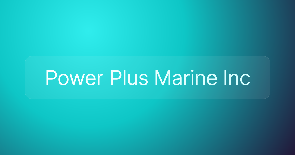 Power Plus Marine Inc