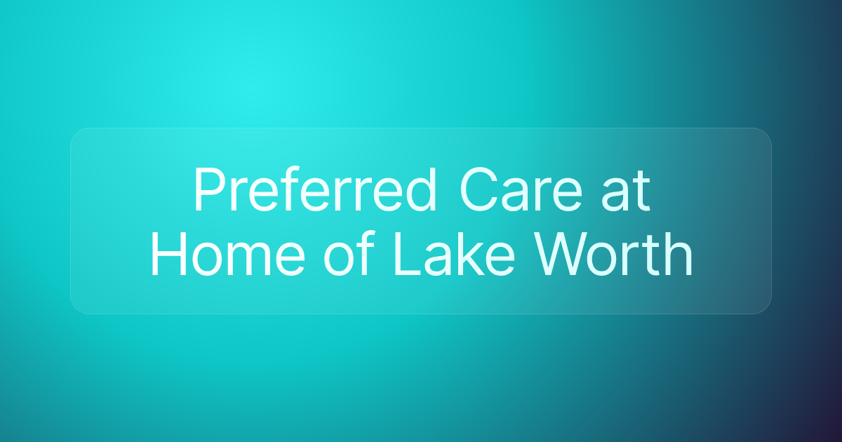 Preferred Care at Home of Lake Worth
