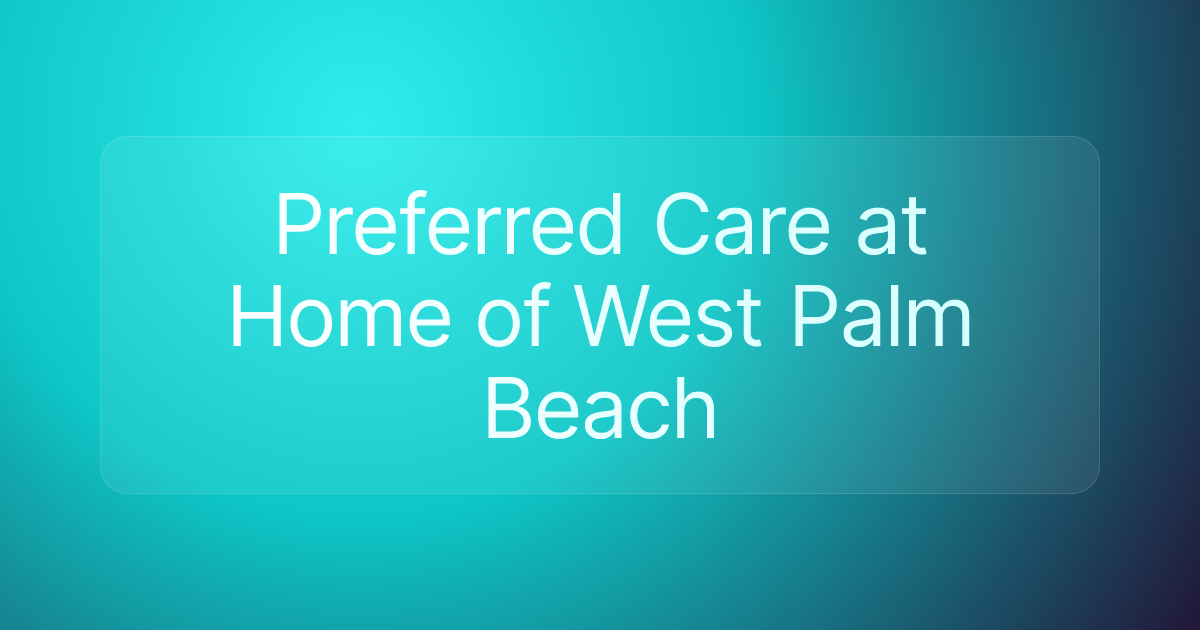 Preferred Care at Home of West Palm Beach