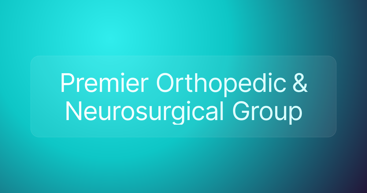 Premier Orthopedic & Neurosurgical Group