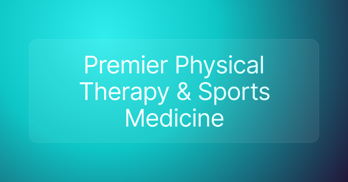 Premier Physical Therapy & Sports Medicine