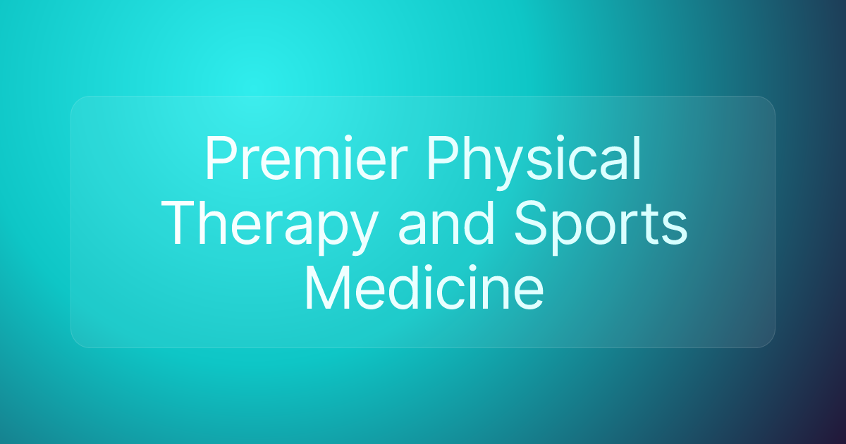 Premier Physical Therapy and Sports Medicine