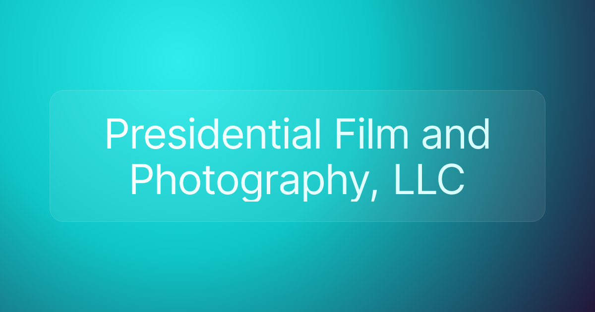 Presidential Film and Photography, LLC