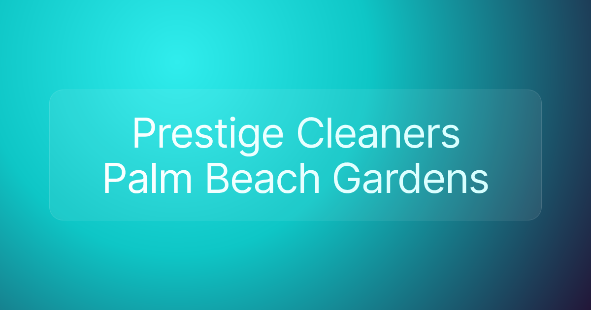 Prestige Cleaners Palm Beach Gardens
