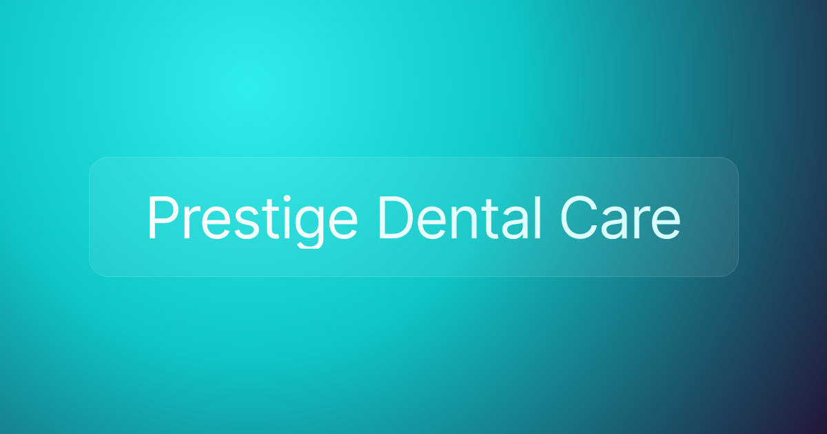 Prestige Dental Care