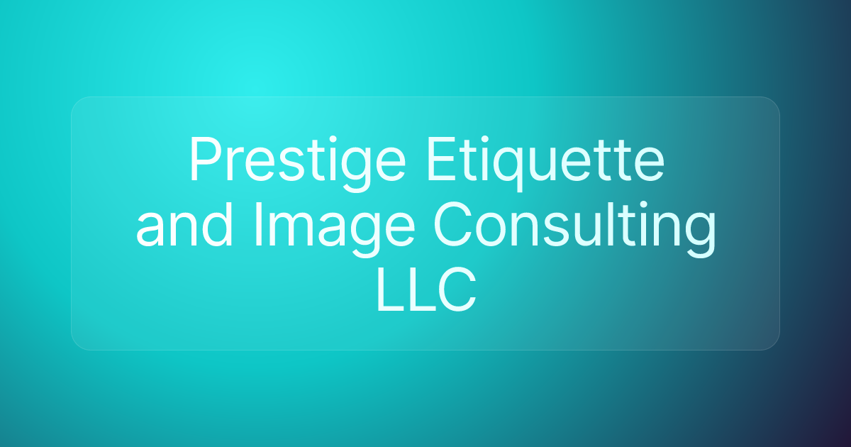 Prestige Etiquette and Image Consulting LLC