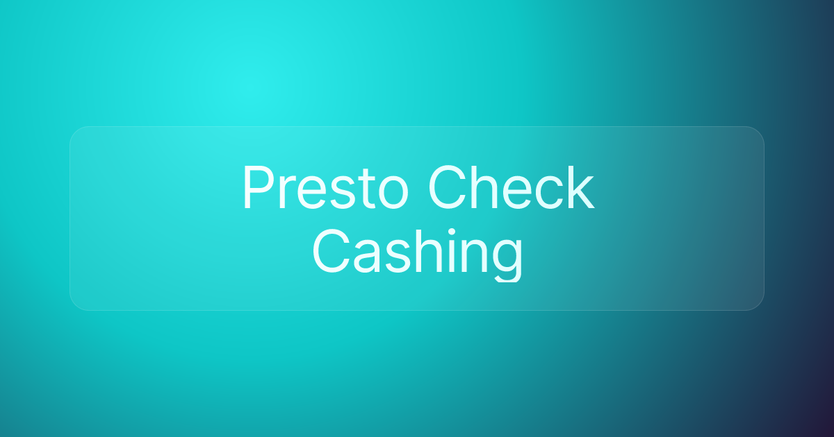 Presto Check Cashing