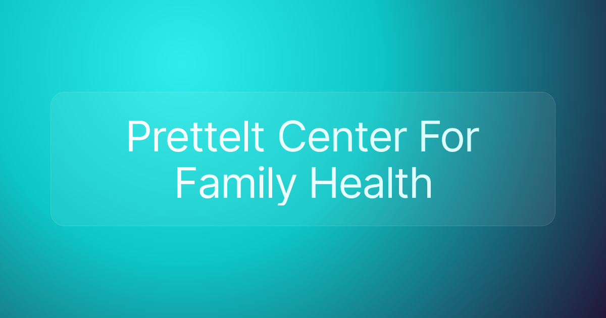 Prettelt Center For Family Health
