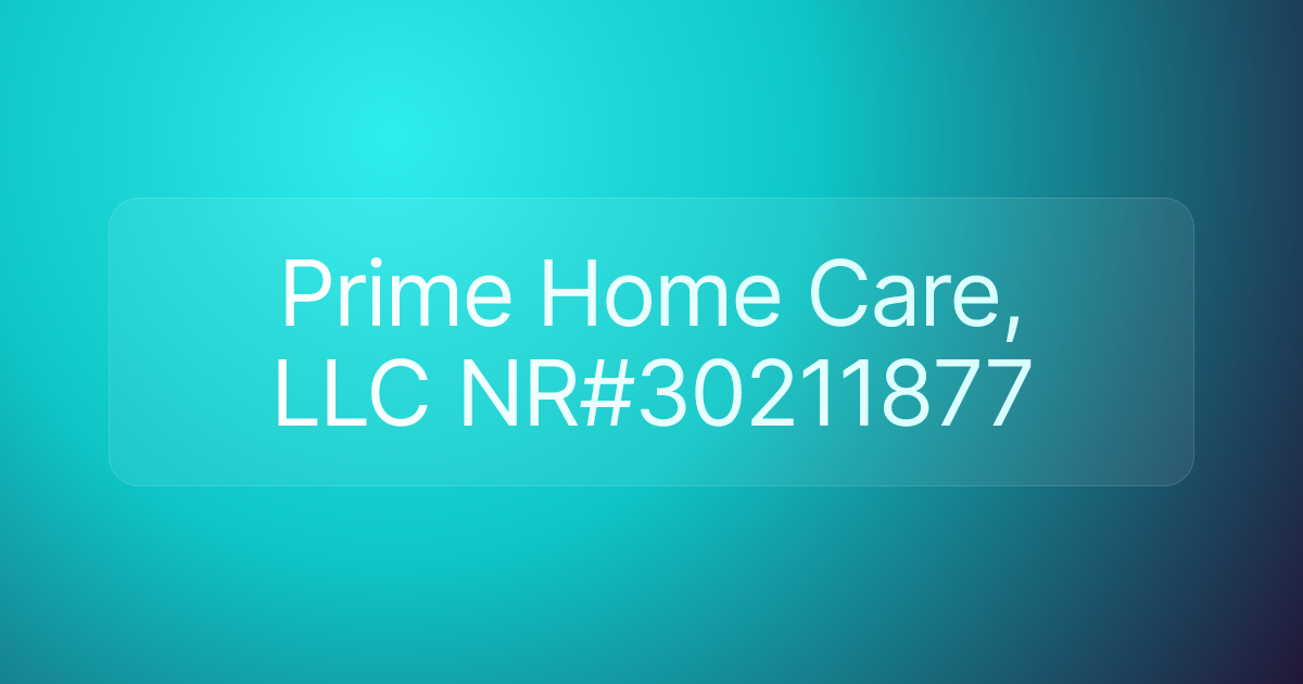 Prime Home Care, LLC NR#30211877