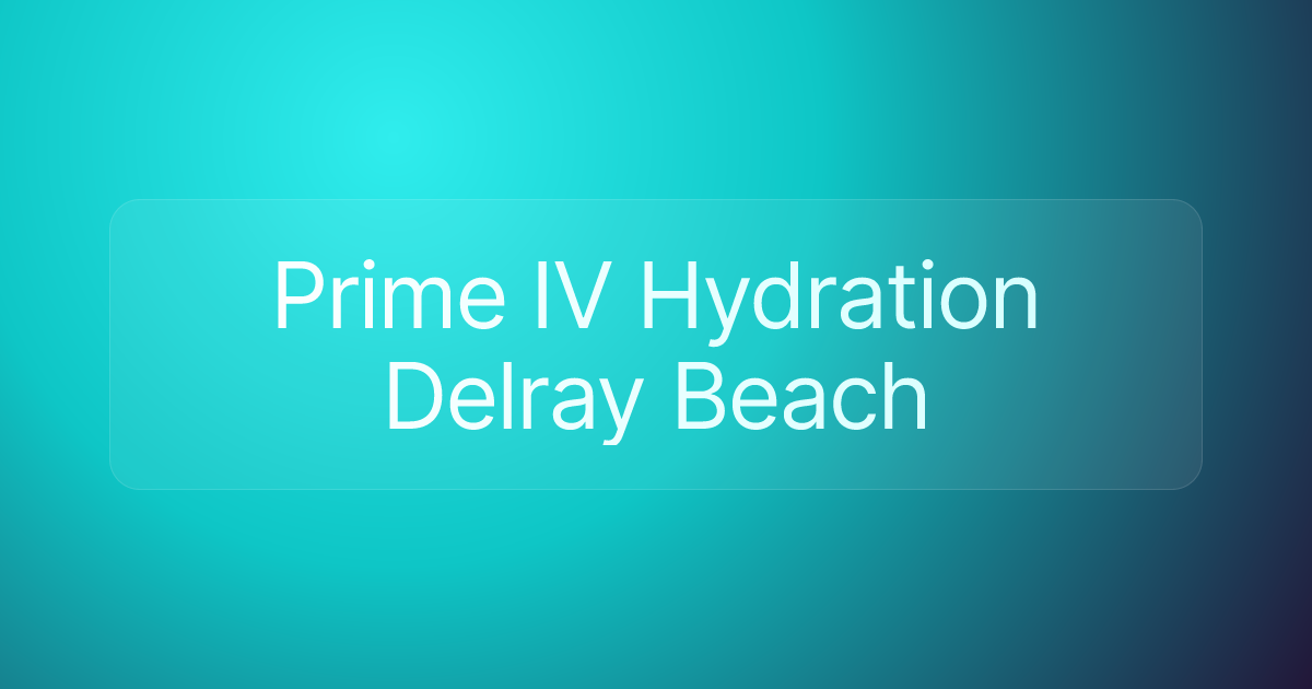 Prime IV Hydration Delray Beach