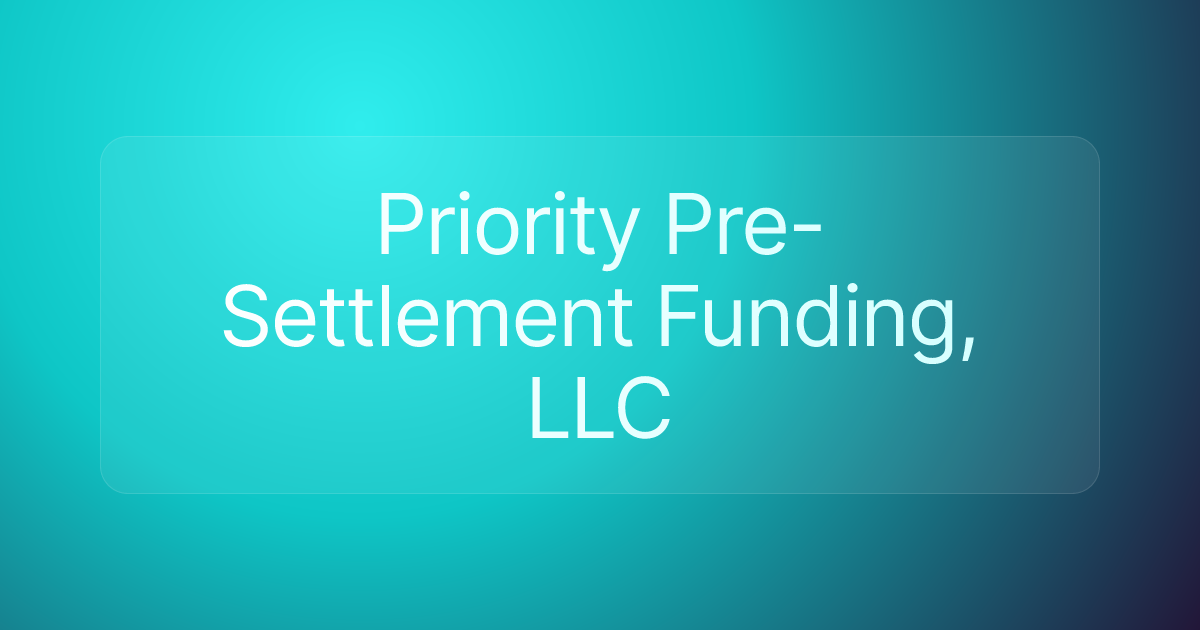 Priority Pre-Settlement Funding, LLC