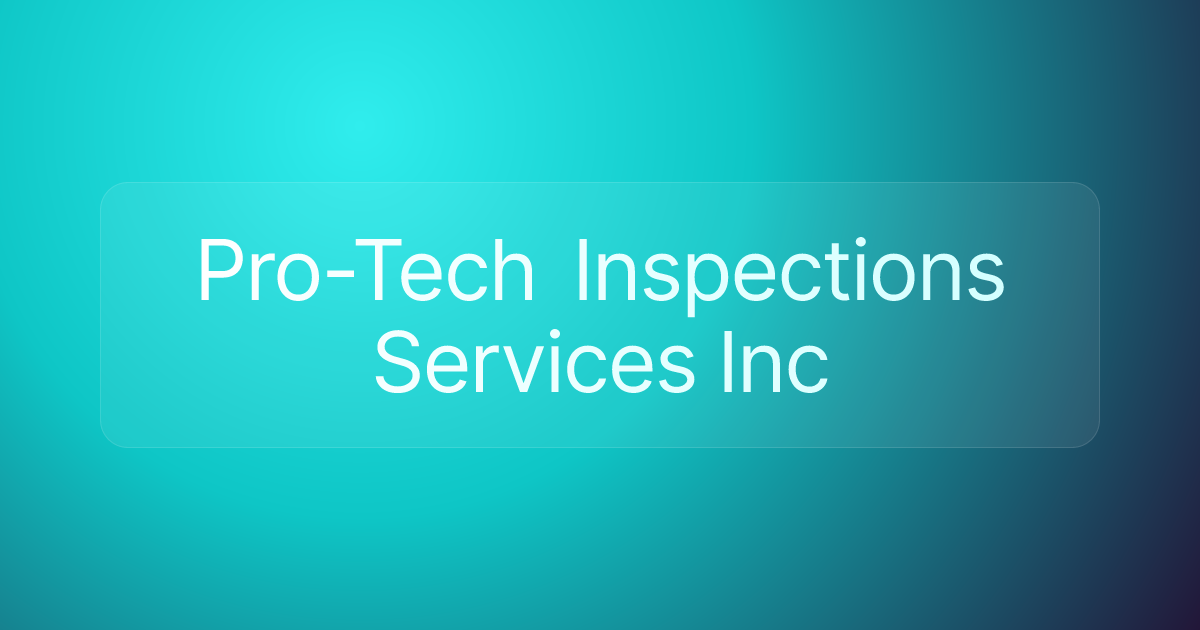 Pro-Tech Inspections Services Inc