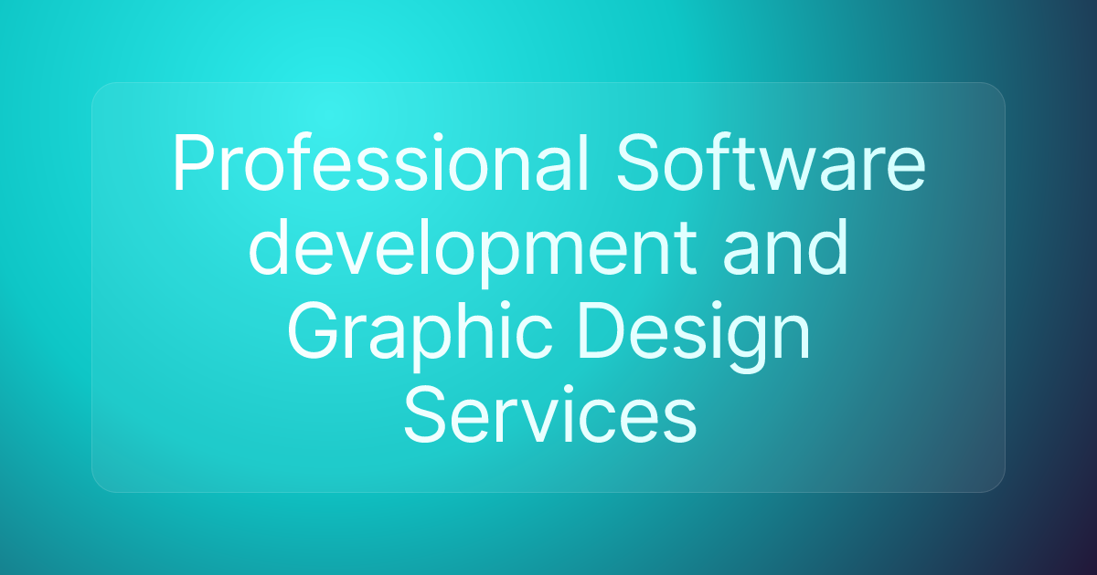 Professional Software development and Graphic Design Services