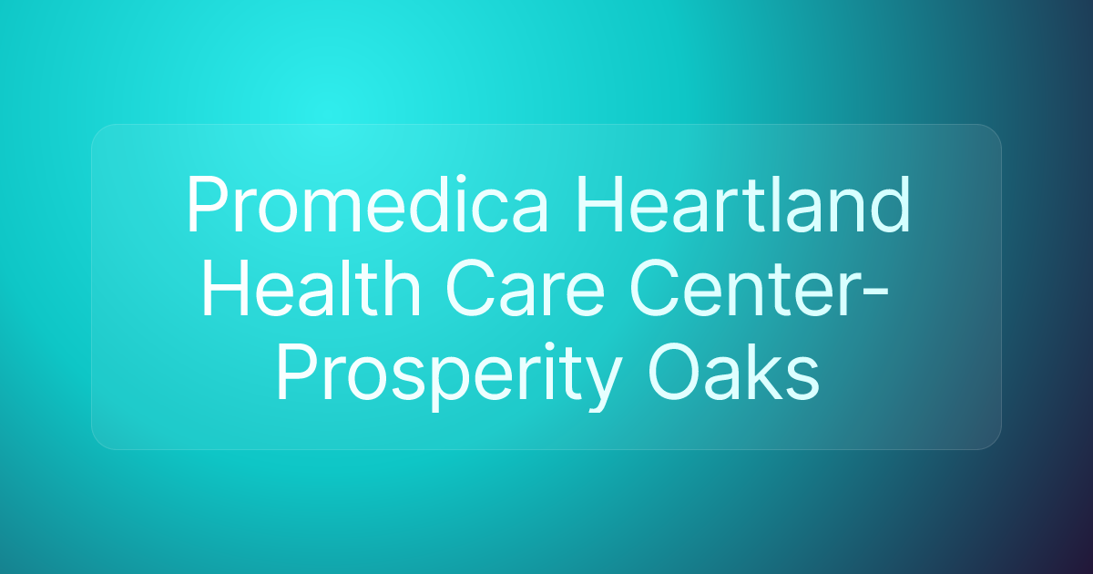 Promedica Heartland Health Care Center-Prosperity Oaks