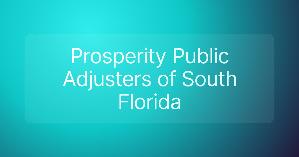 Prosperity Public Adjusters of South Florida