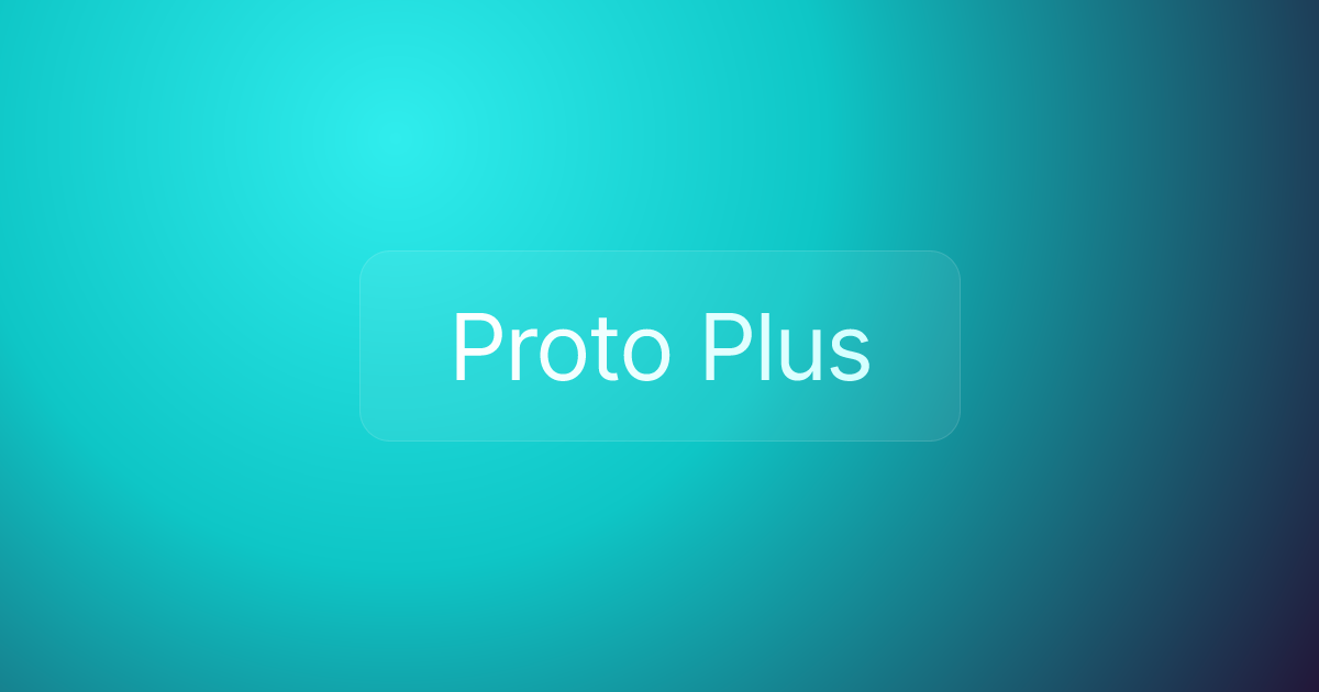 Proto Plus