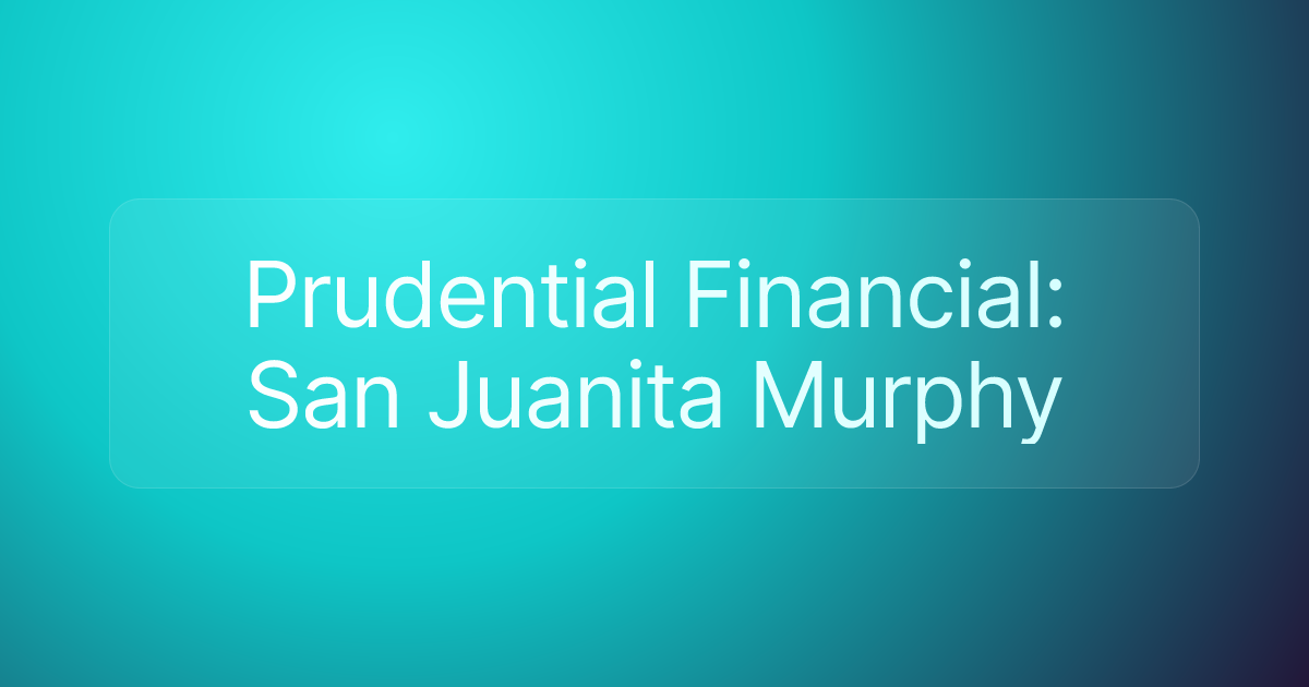 Prudential Financial: San Juanita Murphy