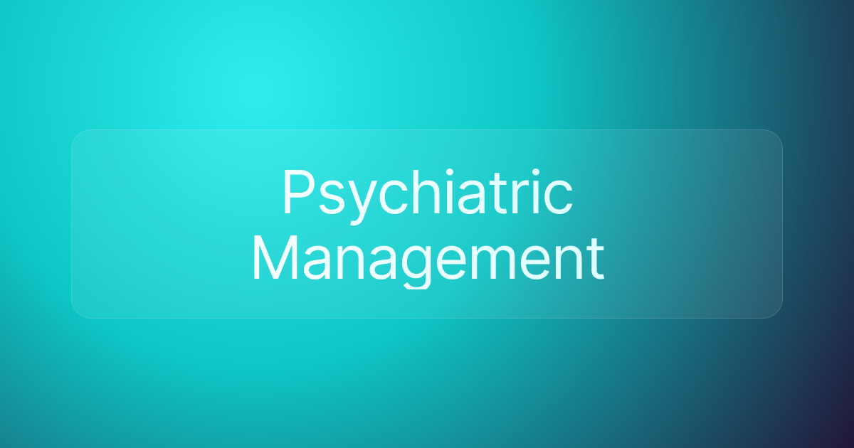 Psychiatric Management