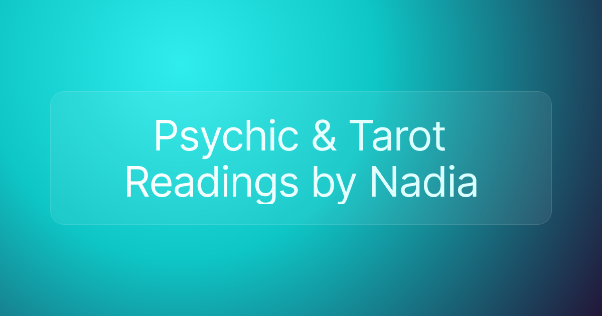 Psychic & Tarot Readings by Nadia