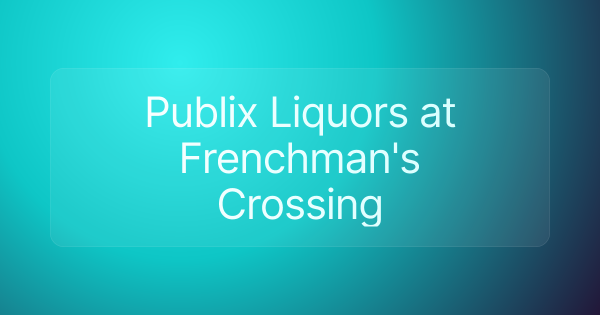 Publix Liquors at Frenchman's Crossing